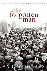 The Forgotten Man: A New History of the Great Depression